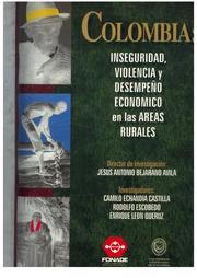 Cover of: Colombia: Inseguridad, Violencia y Desempeño Económico en las Áreas Rurales by Camilo Echandía Castilla, Bejarano Echandía Escobedo León