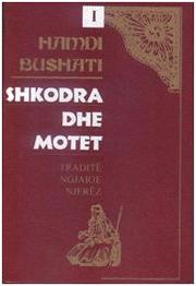 Cover of: Shkodra dhe motet by Hamdi Bushati