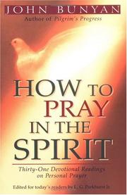 How to pray in the Spirit by John Bunyan, Juan Bunyan