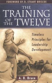 The Training of the Twelve by A. B. Bruce