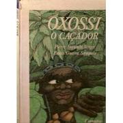 Cover of: Oxossi, o caçador by Pierre Verger