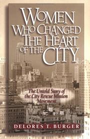 Cover of: Women who changed the heart of the city by Delores T. Burger