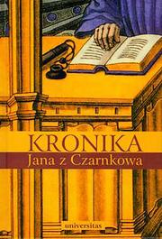 Cover of: Kronika Jana z Czarnkowa
