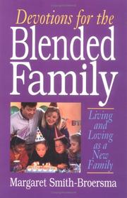 Cover of: Devotions for the blended family: living and loving as a new family