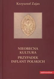 Cover of: Nieobecna kultura by Krzysztof Zajas