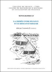 Cover of: La Crimée entre Byzance et le Khaganat Khazar by édité par Constantin Zuckerman].