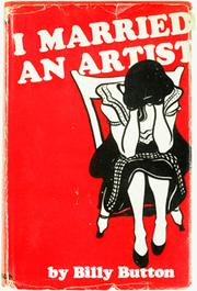 Cover of: I married an artist. by Billy Button, Billy Button