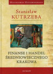 Cover of: Finanse i handel średniowiecznego Krakowa