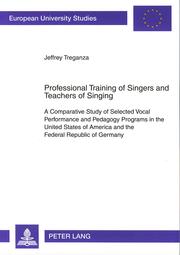 Cover of: Professional training of singers and teachers of singing | Jeffrey Treganza