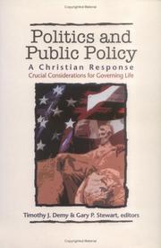 Cover of: Politics & Public Policy: A Christian Response: Crucial Considerations for Governing Life (The Christian Response Series)
