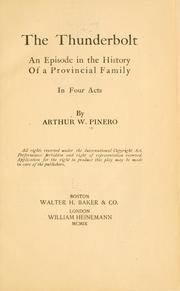 Cover of: The thunderbolt: an episode in the history of a provincial family; in four acts