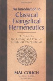 Cover of: An Introduction to Classical Evangelical Hermeneutics : A Guide to the History and Practice of Biblical Interpretation