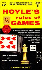 Cover of: Hoyle's rules of games: descriptions of indoor games of skill and chance, with advice on skillful play. Based on the foundations laid down by Edmond Hoyle, 1672-1769.