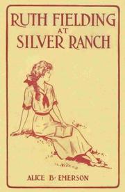 Cover of: Ruth Fielding at Silver Ranch: or, Schoolgirls Among the Cowboys