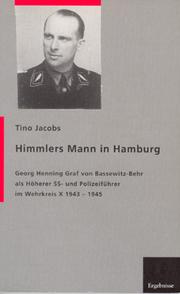 Cover of: Himmlers Mann in Hamburg: Georg Henning Graf von Bassewitz-Behr als hoeherer SS- und Polizeifuehrer im Wehrkreis X 1933-1945