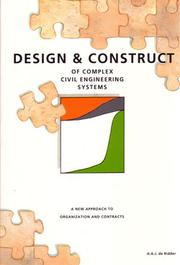 Cover of: Design & construct of complex civil engineering systems | H. A. J. de Ridder
