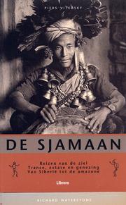 Cover of: De sjamaan by Piers Vitebsky, Piers Vitebsky