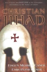 Christian Jihad by Ergun Mehmet Caner