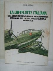 Cover of: La Luftflotte dell'aeronautica italiana by Nino Arena
