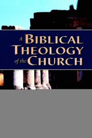 Cover of: Biblical Theology of the Church, A