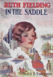 Cover of: Ruth Fielding in the Saddle: or, College Girls in the Land of Gold
