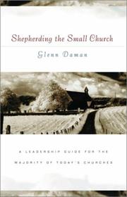 Cover of: Shepherding the small church by Glenn Daman
