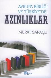 Cover of: Avrupa Birliği ve Türkiye'de azınlıklar by Murat Saraçlı