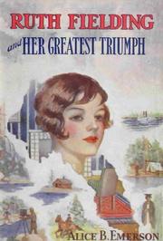 Cover of: Ruth Fielding and her Greatest Triumph: or, Saving her Company from Disaster
