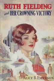 Cover of: Ruth Fielding and Her Crowning Victory: or, Winning Honors Abroad