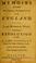Cover of: Memoirs of the most material transactions in England, for the last hundred years, preceding the Revolution in 1688