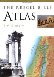 Cover of: The Kregel Bible Atlas by Tim Dowley