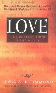 Cover of: Love: the greatest thing in the world : a classic devotional study on 1 Corinthians 13