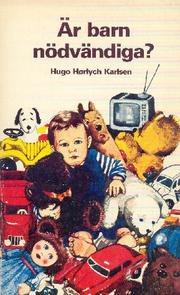 Cover of: Är barn nödvändiga? by Hugo Hørlych Karlsen