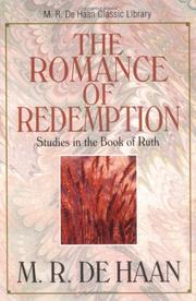 Cover of: The romance of Redemption: studies in the book of Ruth