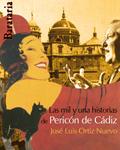 Las mil y una historias de Pericón de Cádiz by José Luis Ortiz Nuevo