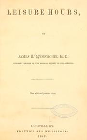 Leisure hours by James R. M'Conochie