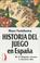 Cover of: Historia del juego en España