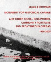 Cover of: Monument for historical change: And other social Sculptures, community portraits and spontaneous operas 1990 - 2005
