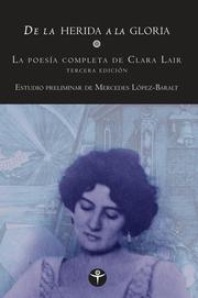 Cover of: de La Herida a la Gloria: La Poesia Completa de Clara Lair