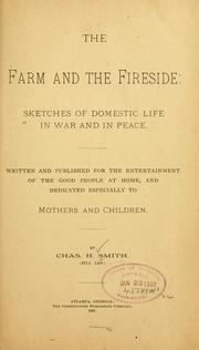 Cover of: The farm and the fireside: sketches of domestic life in war and peace ...