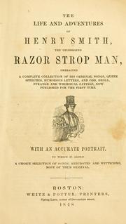 Cover of: life and adventures of Henry Smith, the celebrated razor strop man | Smith, Henry