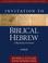 Cover of: Invitation to Biblical Hebrew Workbook (Invitation to Theological Studies Series)