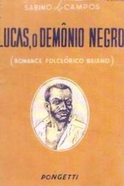 Cover of: Lucas, o demônio negro: romance folclórico baiano