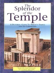 Splendor of the Temple, The by Alec Garrard