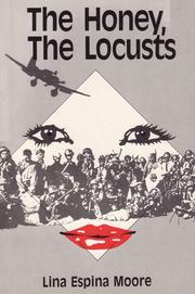 Cover of: The honey, the locusts: a novel