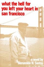 Cover of: What the hell for you left your heart in San Francisco: a novel