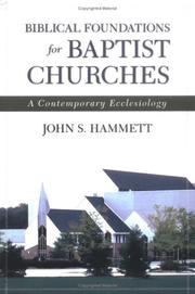 Cover of: Biblical foundations for Baptist churches: a contemporary ecclesiology