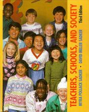 Cover of: Teachers, schools, and society by Myra Sadker, David Miller Sadker, Myra Sadker