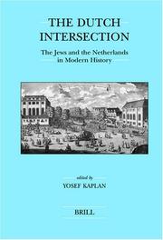 Cover of: The Dutch intersection: the Jews and the Netherlands in modern history