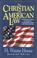 Cover of: Christian and American Law, The